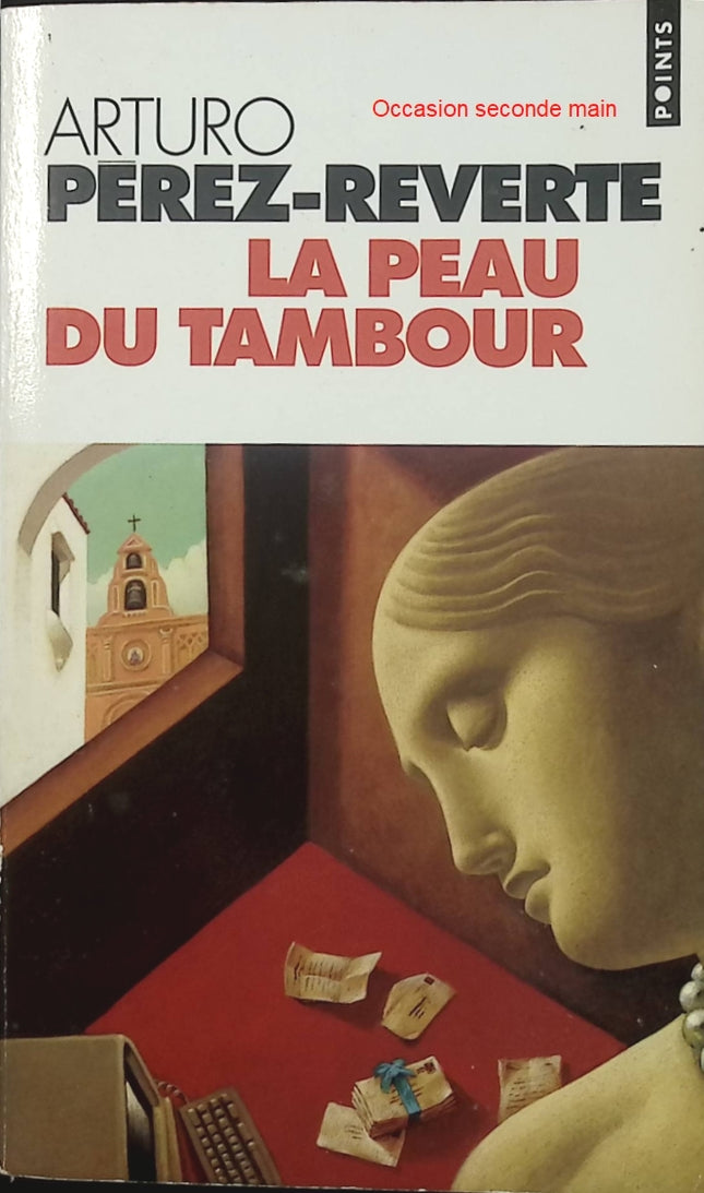 La Peau du tambour - Arturo Pérez-Reverte - Roman policier et aventure d'occasion - Livre