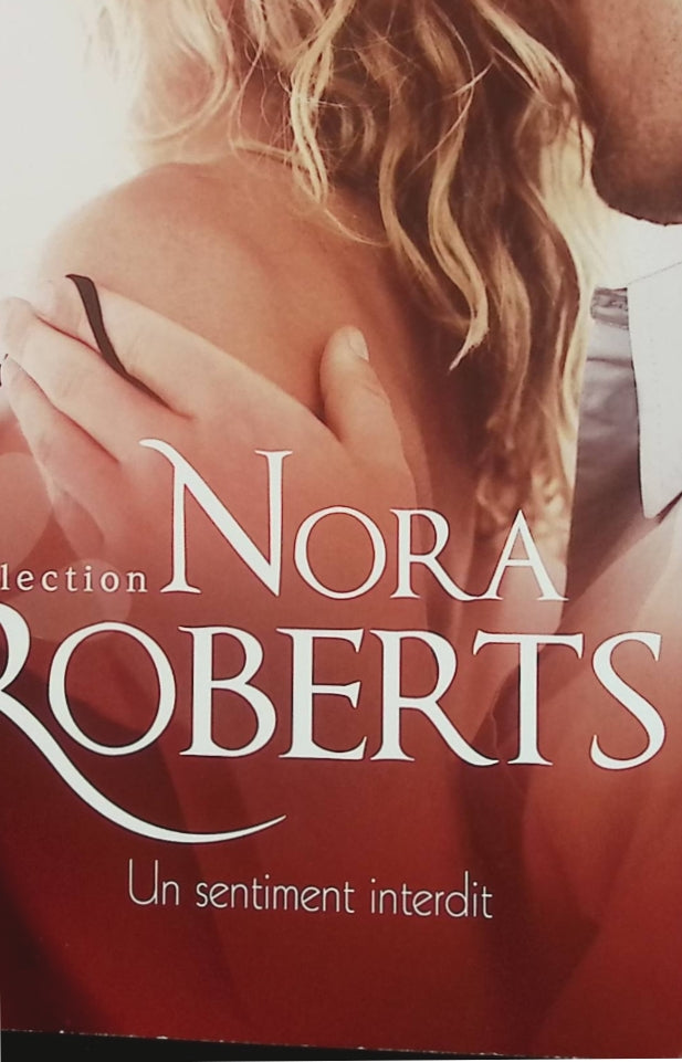 Un sentiment interdit - Nora Roberts - Romance contemporaine d'occasion - Amour et secrets de famille - Livre