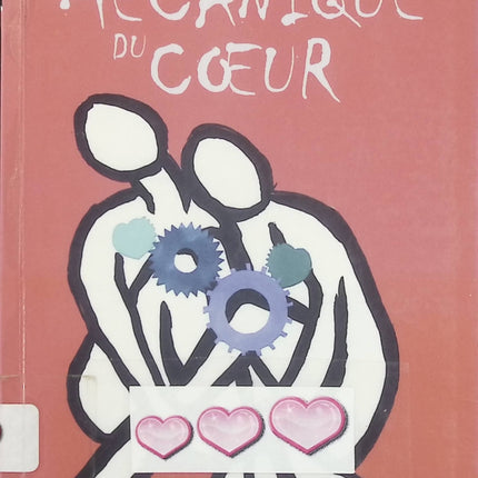 La Mécanique du cœur – Mathias Malzieu – Roman poétique et fantastique, histoire d’amour, imaginaire et émotions  - Livre