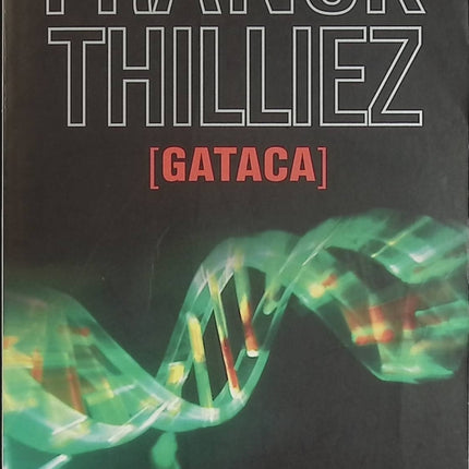 Gataca – Franck Thilliez – Thriller scientifique, enquête Sharko et Lucie Hennebelle, suite du Syndrome E - Livre