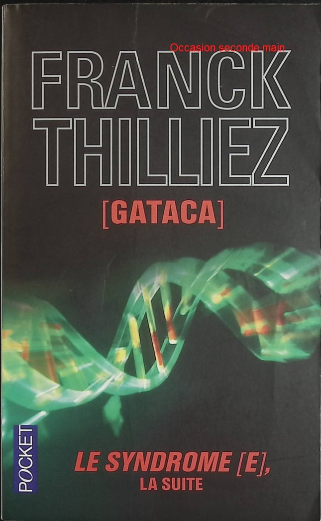 Gataca – Franck Thilliez – Thriller scientifique, enquête Sharko et Lucie Hennebelle, suite du Syndrome E - Livre
