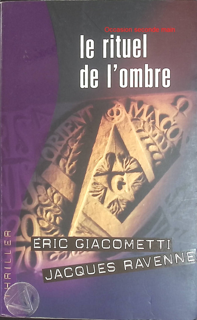 Le Rituel de l'ombre – Éric Giacometti & Jacques Ravenne – Thriller ésotérique, enquête d'Antoine Marcas - Livre