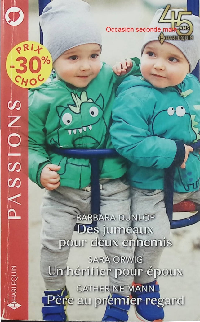 Des jumeaux pour deux ennemis – Un héritier pour époux – Père au premier regard – Harlequin - Livre