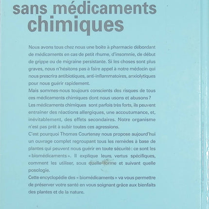 Guérir sans médicaments chimiques - 1078 façons de retrouver plus vite la santé - Thomas Courtenay - Livre