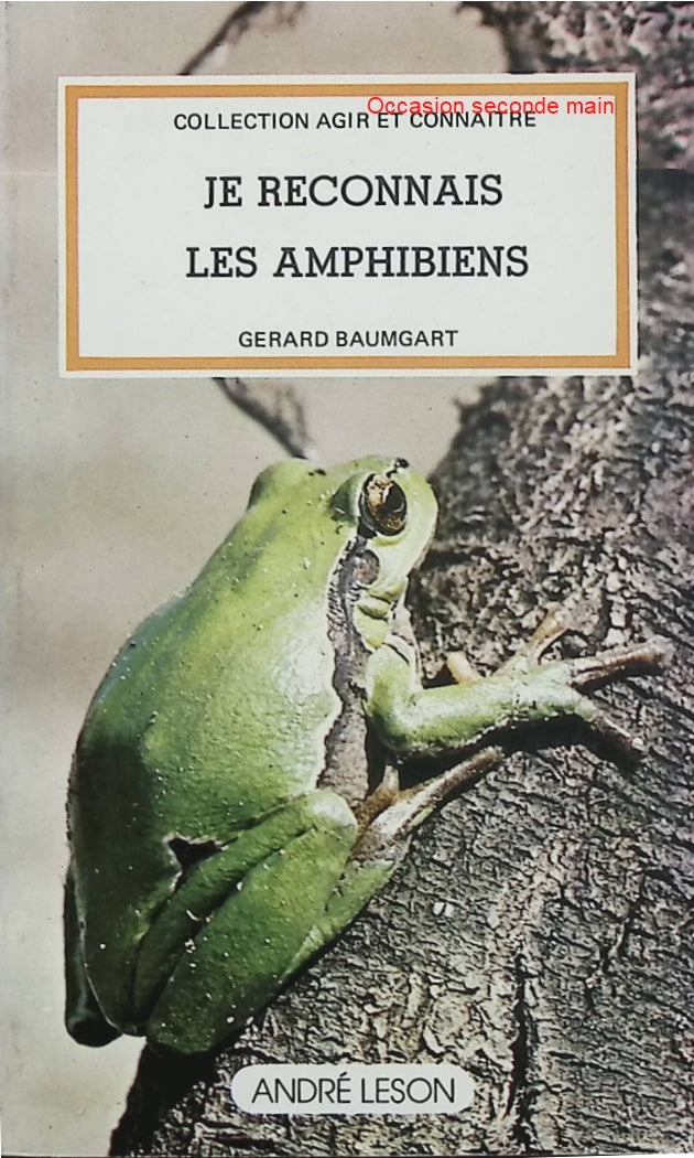 Je reconnais les Amphibiens – Gérard Baumgart – Guide nature, grenouilles, crapauds, tritons – Livre d’occasion - Livre