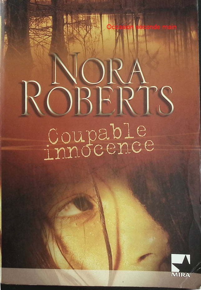 Coupable innocence – Nora Roberts | Thriller romantique, enquête criminelle et secrets de famille - Livre