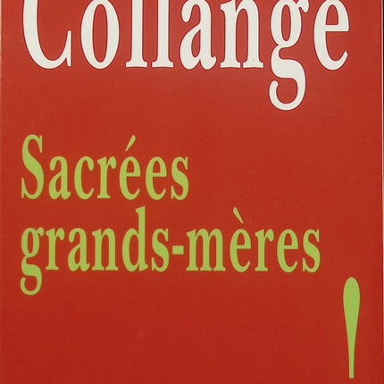 Sacrées grands-mères ! – Christiane Collange – essai famille transmission rôle des grands-mères - Livre