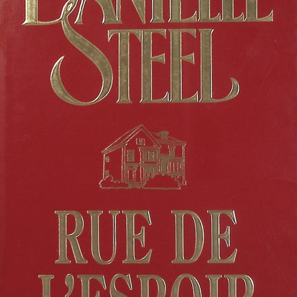 Rue de l’espoir – Danielle Steel – Roman sentimental, amour, deuil, famille et reconstruction - Livre