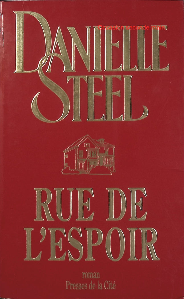 Rue de l’espoir – Danielle Steel – Roman sentimental, amour, deuil, famille et reconstruction - Livre