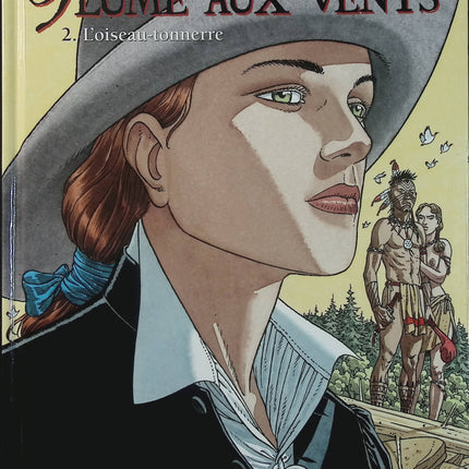 Plume aux vents Tome 2 - L'Oiseau-tonnerre - BD historique d'aventure de Patrick Cothias et André Juillard - Livre BD
