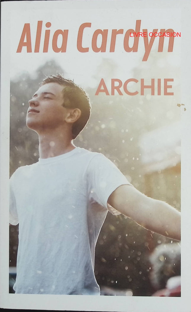 Archie – Alia Cardyn – roman contemporain émotion et enfance – livre occasion - Livre