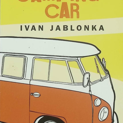 En camping-car – Ivan Jablonka – Récit autobiographique, voyages et souvenirs d'enfance - Livre