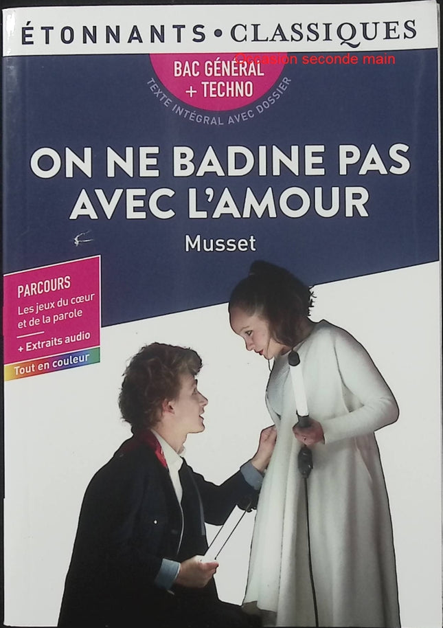 On ne badine pas avec l’amour – Alfred de Musset – Théâtre classique – Amour, passion et drame - Livre