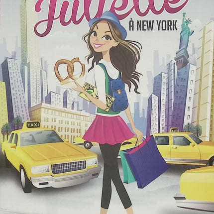 Juliette à New York Tome 1 – Rose-Line Brasset – Roman jeunesse voyage, aventure et découverte de New York dès 9 ans - Livre