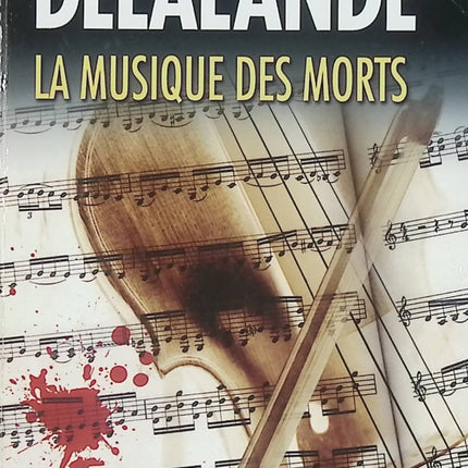 La Musique des morts – Arnaud Delalande – Thriller musical et historique – Livre d'occasion - Livre