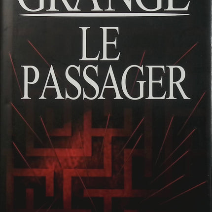 Le Passager – Jean-Christophe Grangé – Thriller psychologique – Enquête, identité et suspense - Livre