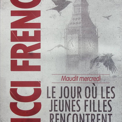 Maudit mercredi – Le jour où les jeunes filles rencontrent la mort – Nicci French – Thriller psychologique et enquête - Livre