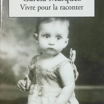 Vivre pour la raconter - Gabriel Garcia Marquez - Mémoires autobiographiques d'occasion - Livre
