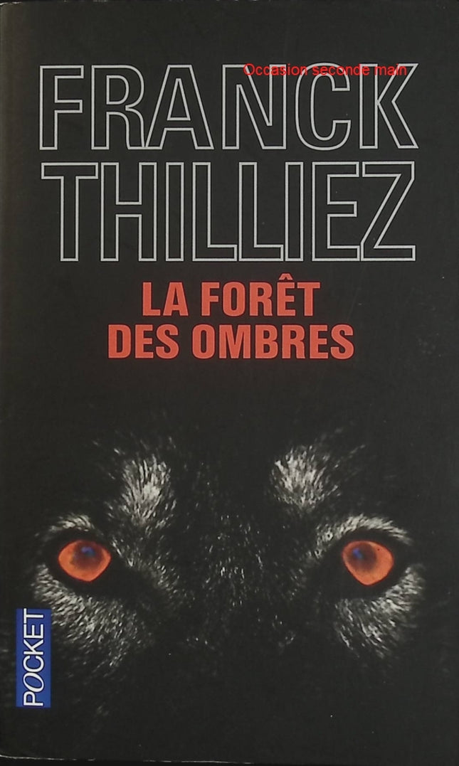 La Forêt des ombres – Franck Thilliez – Thriller psychologique, huis clos et tueur en série - Livre