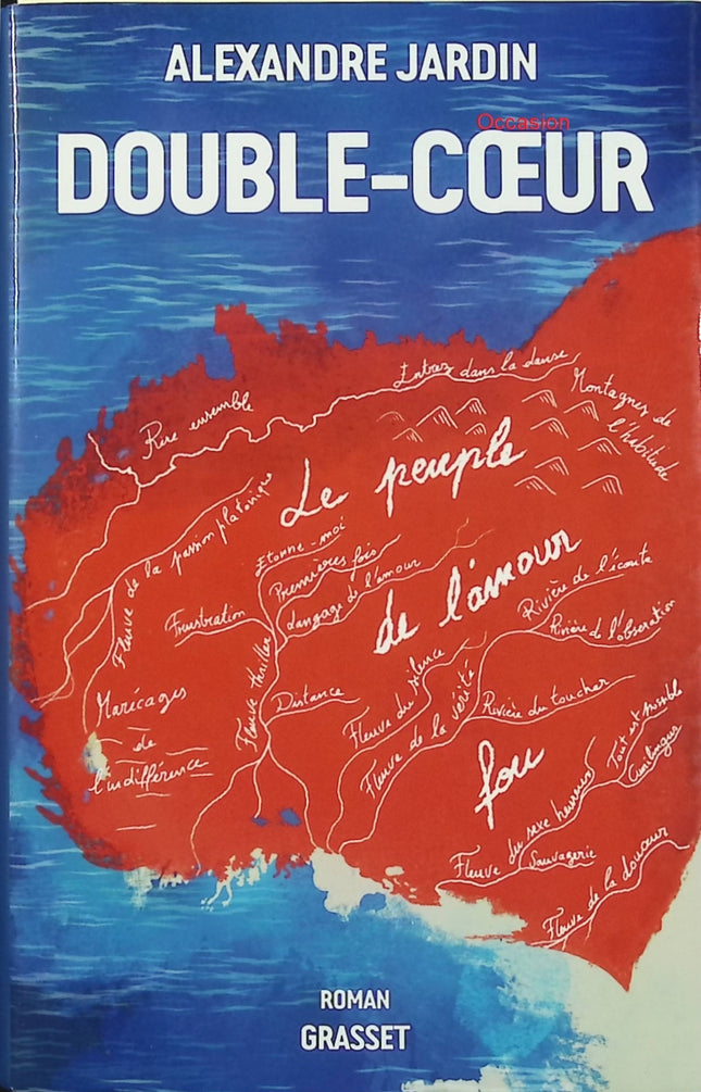 Double-Cœur – Alexandre Jardin – roman contemporain et communauté amoureuse utopique - Livre