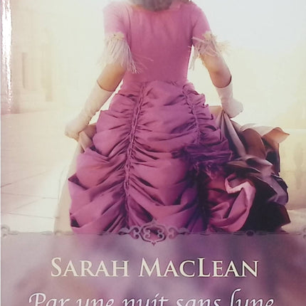 Les Mauvais Garçons Tome 1 Par une nuit sans lune – Sarah MacLean – Romance historique Regency – ducs scandaleux et passion interdite - Livre
