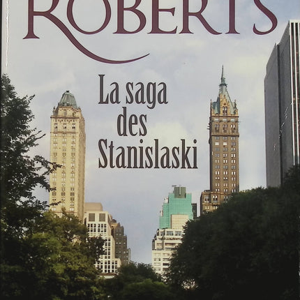 La saga des Stanislaski – Nora Roberts – Saga familiale romantique, intégrale ou recueil de romances - Livre