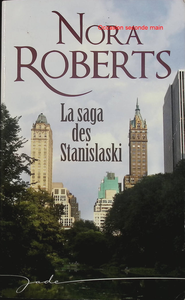 La saga des Stanislaski – Nora Roberts – Saga familiale romantique, intégrale ou recueil de romances - Livre