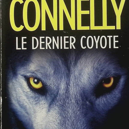 Le Dernier Coyote – Michael Connelly – Enquête de Harry Bosch – Polar américain – Thriller - Livre