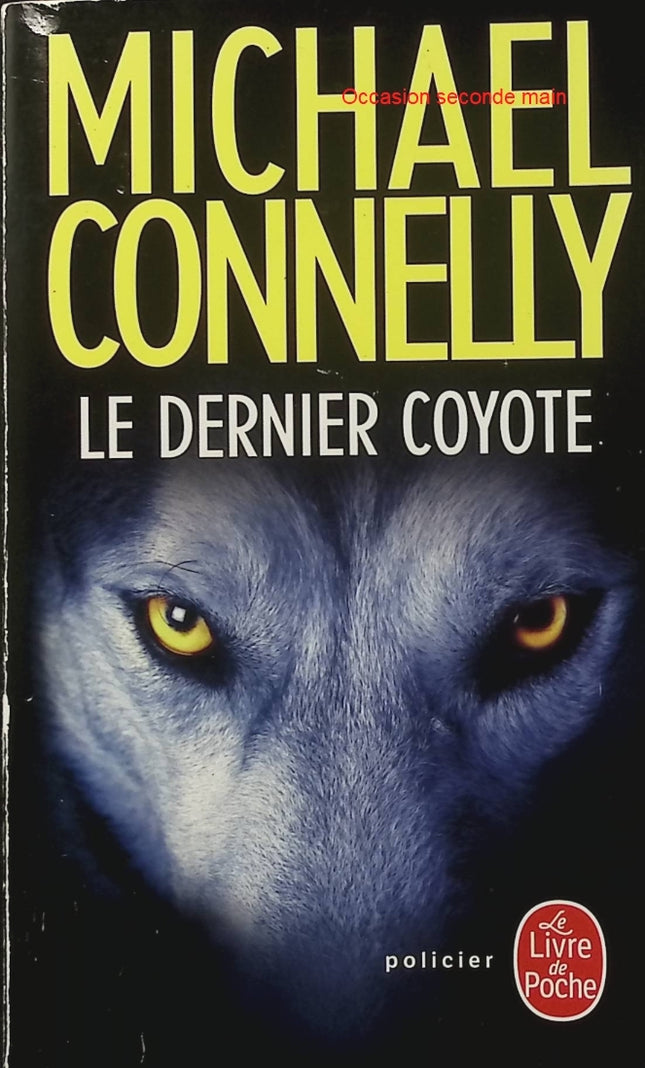 Le Dernier Coyote – Michael Connelly – Enquête de Harry Bosch – Polar américain – Thriller - Livre