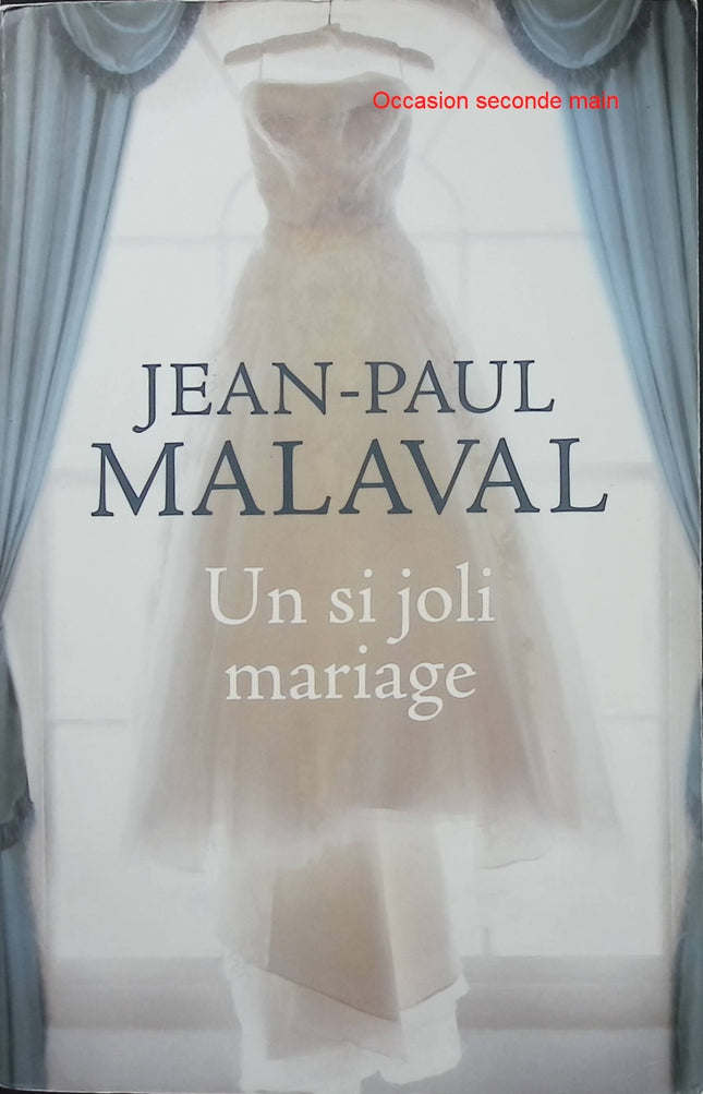 Un si joli mariage – Jean-Paul Malaval – Roman du terroir – Famille, mariage et secrets - Livre