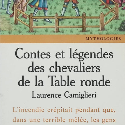 Contes et légendes des chevaliers de la Table ronde – Laurence Camiglieri – Mythologie, Arthur, Merlin et chevalerie - Livre