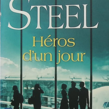 Héros d'un jour - Danielle Steel - roman contemporain, drame, famille, courage et destin - Livre