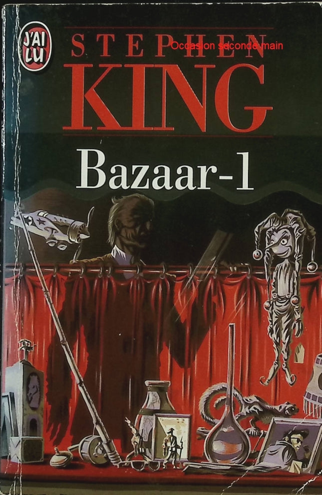 Bazaar – Tome 1 – Stephen King – Roman fantastique et horreur – Suspense psychologique – Thriller surnaturel - Livre