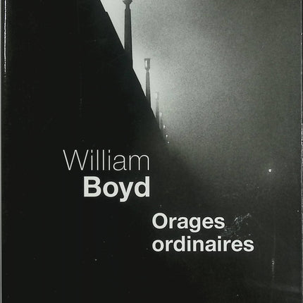 Orages ordinaires – William Boyd – roman espionnage Londres thriller psychologique – livre occasion - Livre