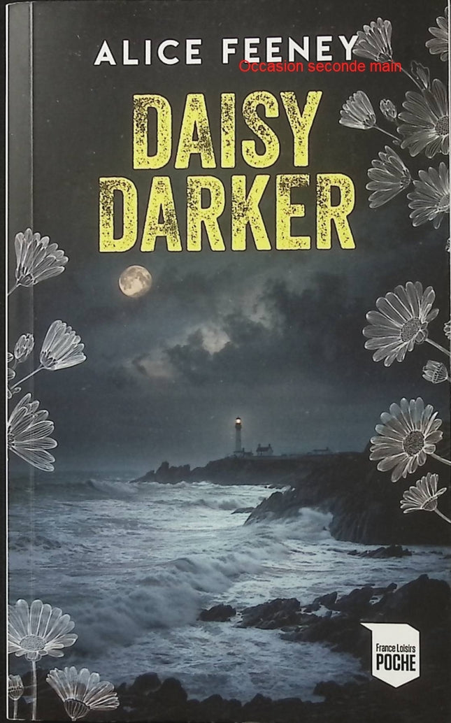 Daisy Darker – Alice Feeney – Thriller psychologique – Huis clos, famille, secrets et meurtres - Livre