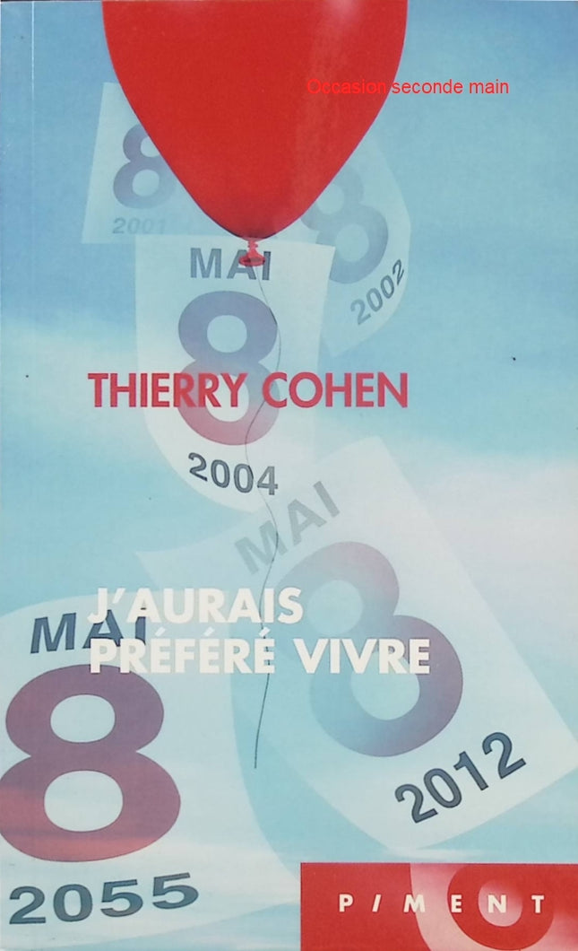 J’aurais préféré vivre – Thierry Cohen, roman contemporain sur l’amour, les regrets, les choix de vie et les secondes chances - Livre