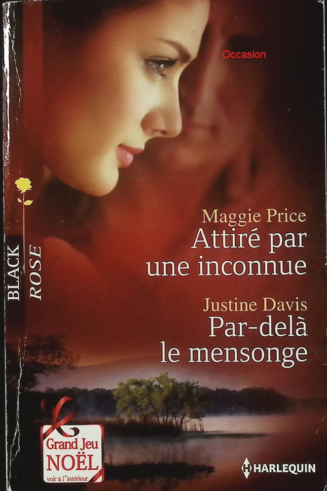 Attiré par une inconnue / Par-delà le mensonge – Maggie Price & Justine Davis | Roman sentimental et suspense - Livre