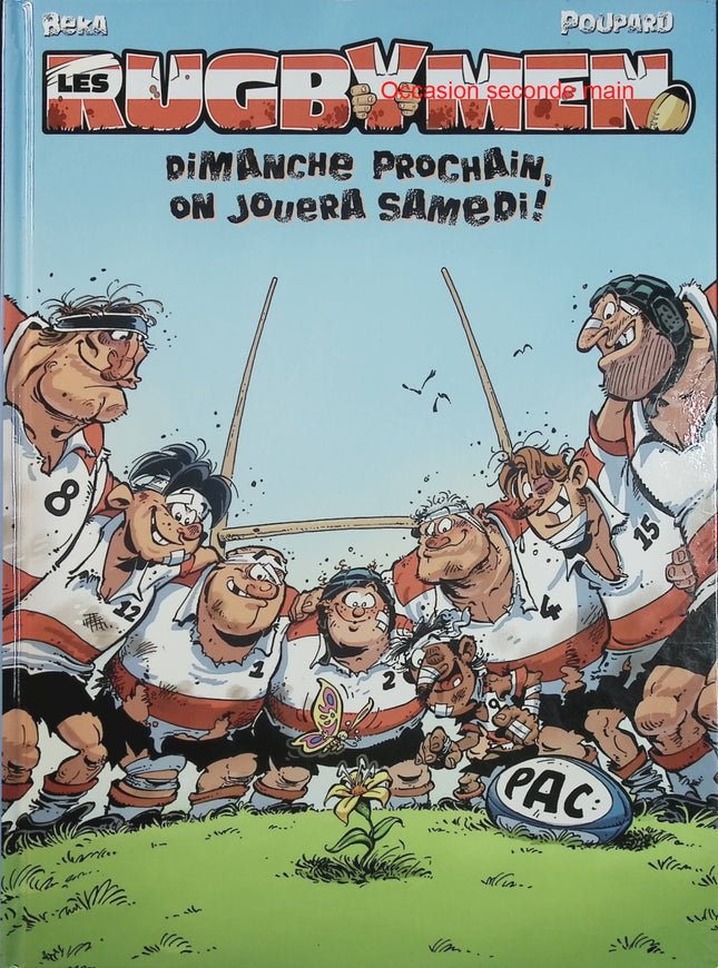 Les Rugbymen Tome 4 Dimanche prochain, on jouera samedi ! | Béka Poupard | BD humour d'occasion - Livre BD