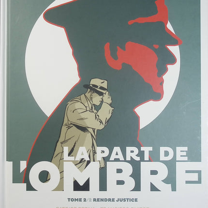 La Part de l’ombre Tome 2 – Rendre justice – Patrice Perna, Francisco Ruizge – BD thriller, enquête, justice et vengeance - Livre BD