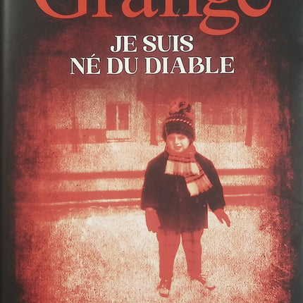 Je suis né du diable - Jean-Christophe Grangé - Prix Jean-Jacques Rousseau de l'autobiographie 2026 - Livre