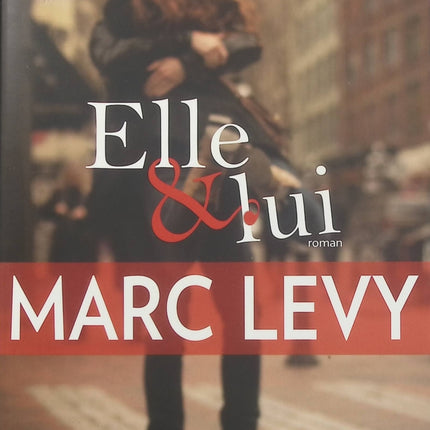 Elle & Lui – Marc Levy – Roman d’amour, rencontres, humour et comédie romantique – Livre d’occasion - Livre