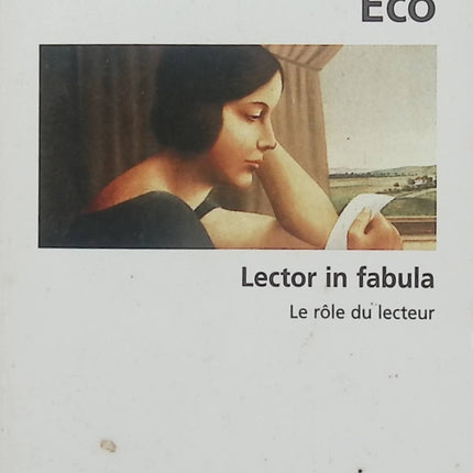 Lector in fabula - Umberto Eco - rôle du lecteur, interprétation et coopération dans les textes narratifs - Livre