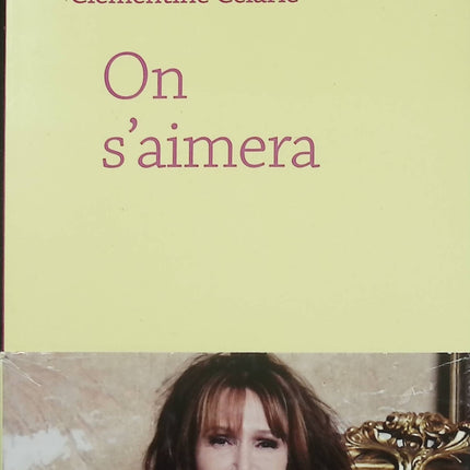 On s'aimera – Clémentine Célarié – roman contemporain amour reconstruction résilience relations humaines - Livre