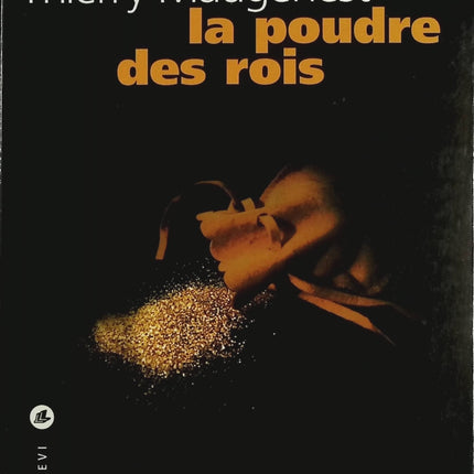 La Poudre des Rois – Thierry Maugenest – Roman historique et enquête médicale au XIIIe siècle - Livre