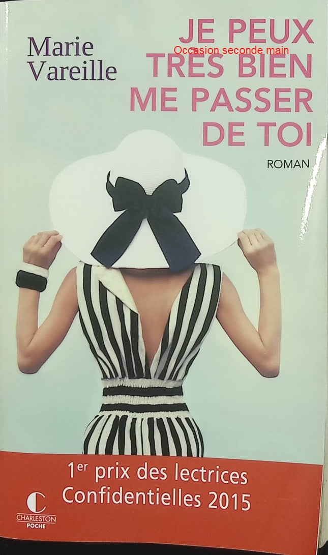 Je peux très bien me passer de toi Marie Vareille Roman contemporain comédie romantique - Livre