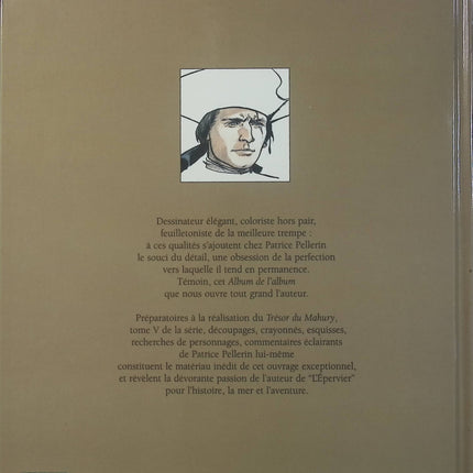 L'Épervier Tome 5 - Le Trésor de Mahury + L'Album de l'album - Coffret 2 BD Patrice Pellerin - Livre BD