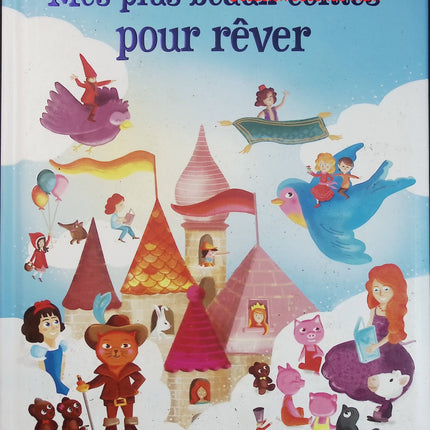 Mes plus beaux contes pour rêver - Collectif - Recueil de contes jeunesse d'occasion - Histoires classiques pour enfants - Livre