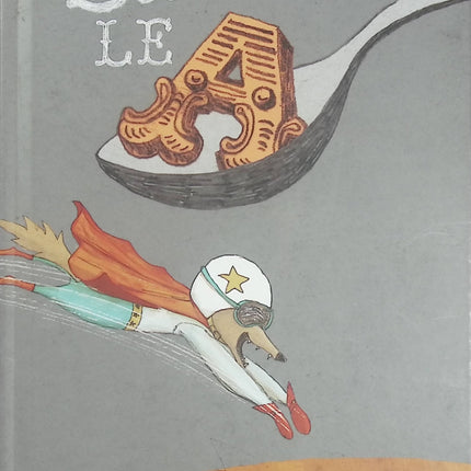 Sans le A - L’Anti-Abécédaire - Michaël Escoffier et Kris Di Giacomo - Album jeunesse d’occasion drôle et ludique sur les lettres de l’alphabet - Livre