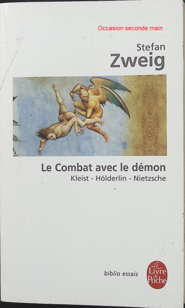 Le Combat avec le démon – Stefan Zweig | Essai littéraire sur Kleist, Hölderlin et Nietzsche, trois génies tourmentés - Livre