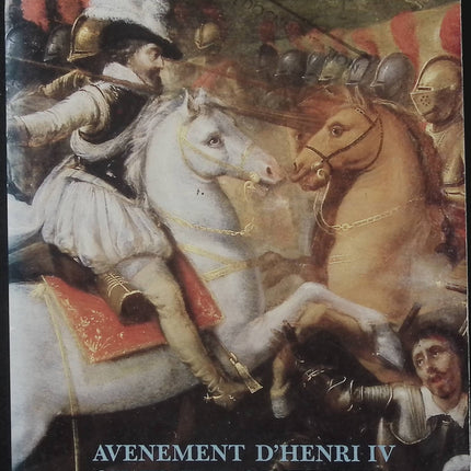 Avènement d'Henri IV, quatrième centenaire - Collectif - Bataille de Coutras - Histoire de France - Aquitaine - Henri IV - Livre